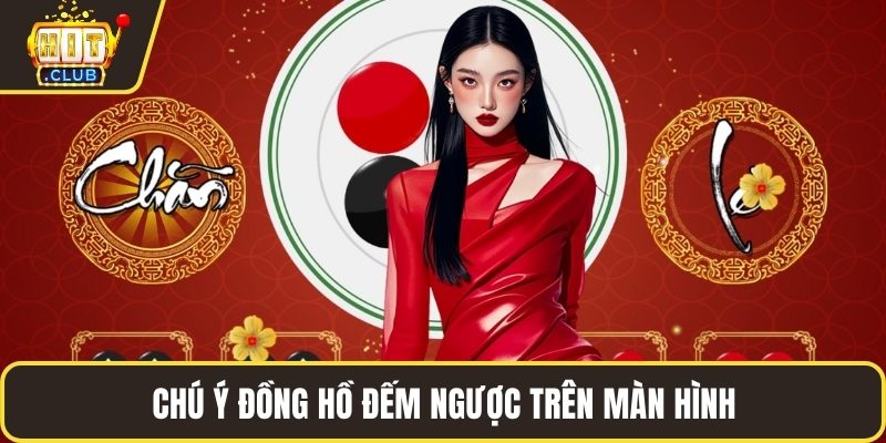 Chú ý đồng hồ đếm ngược trên màn hình