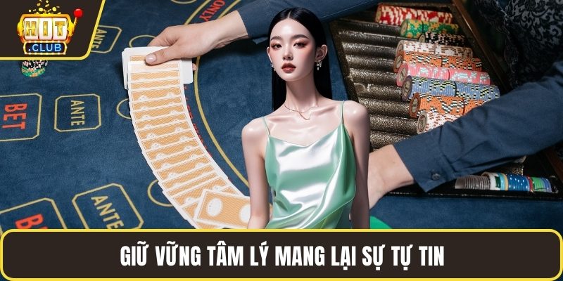 Giữ vững tâm lý mang lại sự tự tin