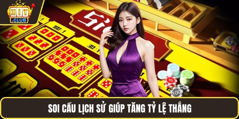 Soi cầu lịch sử giúp tăng tỷ lệ thắng